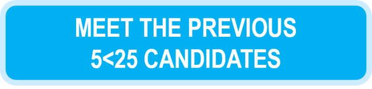 Meet the previous 5<25 candidates